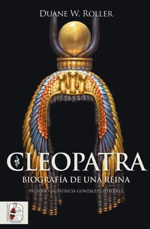 CLEOPATRA: BIOGRAFA DE UNA REINA