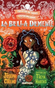 CUENTOS DE HADAS ESTROPEADOS 3: LA BELLA DEMENTE