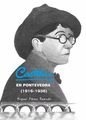 CASTELAO EN PONTEVEDRA (1916-1936)