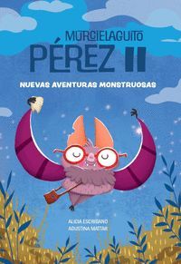 MURCIELAGUITO PEREZ 2: NUEVAS AVENTURAS MONSTRUOSAS