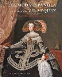 LA MODA ESPAOLA EN LA EPOCA DE VELAZQUEZ