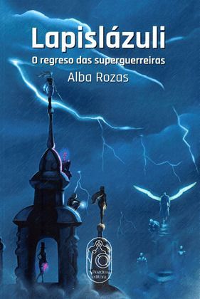 LAPISLZULI. O REGRESO DAS SUPERGUERREIRAS