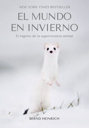 EL MUNDO EN INVIERNO: EL INGENIO DE LA SUPERVIVENCIA ANIMAL