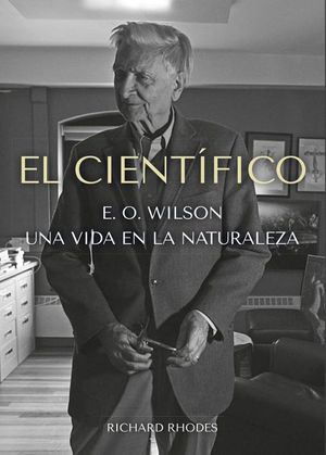 EL CIENTIFICO: E.O WILSON. UNA VIDA EN LA NATURALEZA