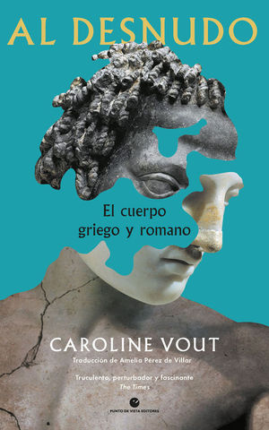 AL DESNUDO. EL CUERPO GRIEGO Y ROMANO
