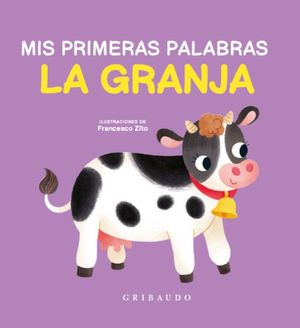 LA GRANJA. MIS PRIMERAS PALABRAS