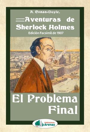 AVENTURAS DE SHERLOCK HOLMES: EL PROBLEMA FINAL
