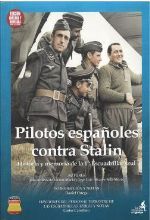 PILOTOS ESPA�OLES CONTRA STALIN