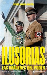 ILUSORIAS. LAS IMAGENES DEL PODER
