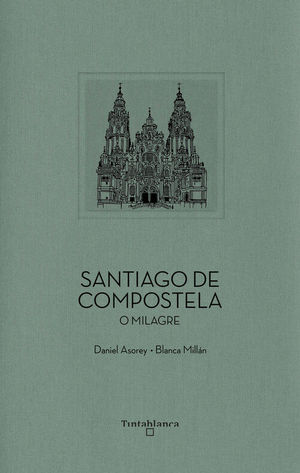 SANTIAGO DE COMPOSTELA. O MILAGRE