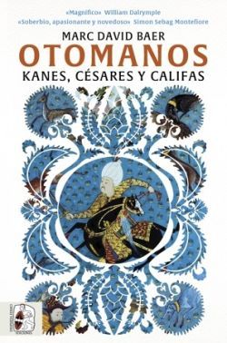 OTOMANOS. KANES, CSARES Y CALIFAS