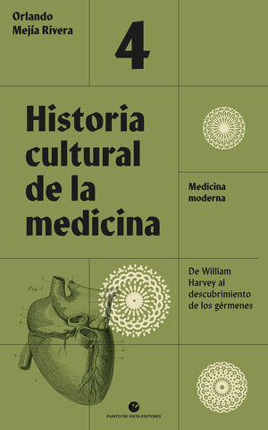 HISTORIA CULTURAL DE LA MEDICINA. VOL. 4: MEDICINA MODERNA