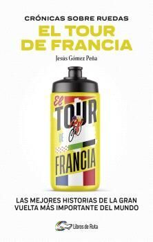 CRNICAS SOBRE RUEDAS: EL TOUR DE FRANCIA
