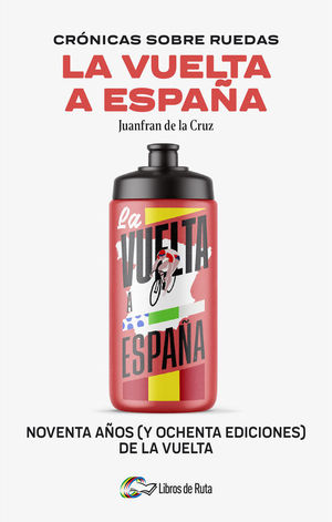 CRONICAS SOBRE RUEDAS: LA VUELTA A ESPAA