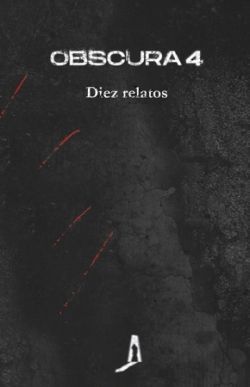 OBSCURA 4. DIEZ RELATOS