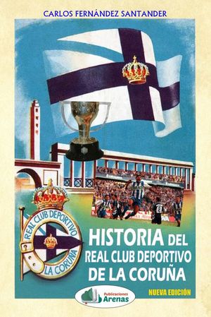 HISTORIA DEL REAL CLUB DEPORTIVO DE LA CORUA