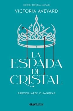 LA ESPADA DE CRISTAL (EDICION ESPECIAL LIMITADA)