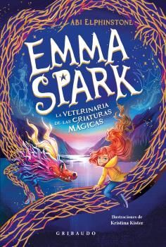 EMMA SPARK LA VETERINARIA DE LAS CRIATURAS MAGICAS 1. EL DRAGON ATRONADOR