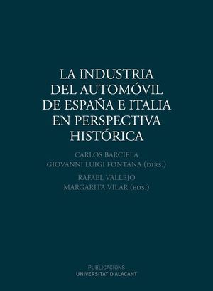 LA INDUSTRIA DEL AUTOM�VIL DE ESPA�A E ITALIA EN PERSPECTIVA HIST�RICA