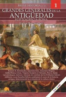 BREVE HISTORIA DE LOS GENERALES DE LA ANTIGUEDAD EGIPTO-GRECIA-ROMA