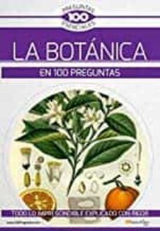 LA BOTANICA EN 100 PREGUNTAS