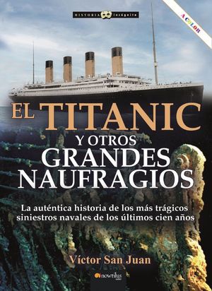TITANIC Y OTROS GRANDES NAUFRAGIOS