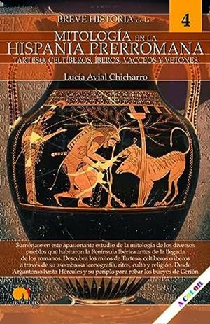 BREVE HISTORIA DE LA MITOLOGIA EN LA HISPANIA PRERROMANA