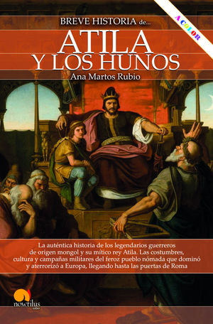BREVE HISTORIA DE ATILA Y LOS HUNOS