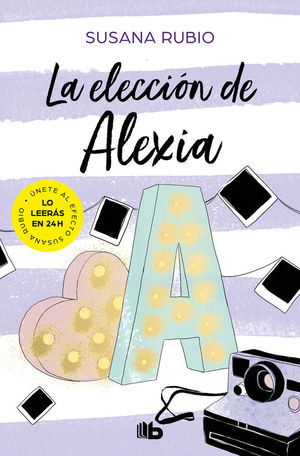 LA ELECCIN DE ALEXIA (SAGA ALEXIA 3)