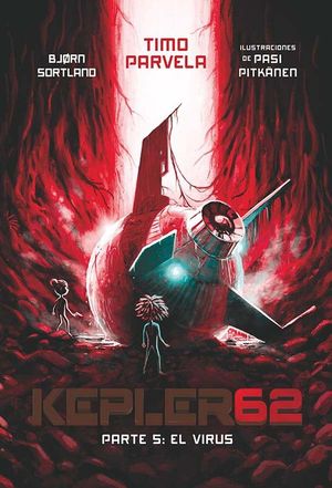 KEPLER 62. PARTE 5: EL VIRUS