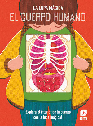 LA LUPA MAGICA. EL CUERPO HUMANO