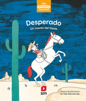 DESPERADOS. UN CUENTO DEL OESTE