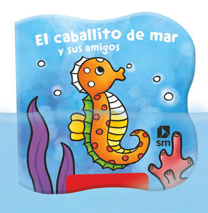 LIBRO DE BAO MGICO. EL CABALLITO DE MAR Y SUS AMIGOS