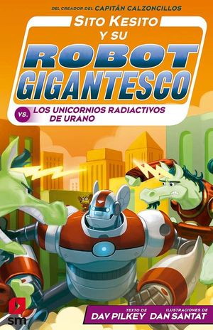 SITO KESITO Y SU ROBOT GIGANTESCO 7. LOS UNICORNIOS RADIACTIVOS DE URANO