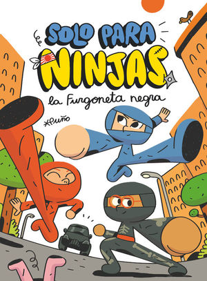 SLO PARA NINJAS. LA FURGONETA NEGRA