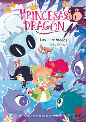 PRINCESAS DRAGON 11: LOS SIETE FUEGOS