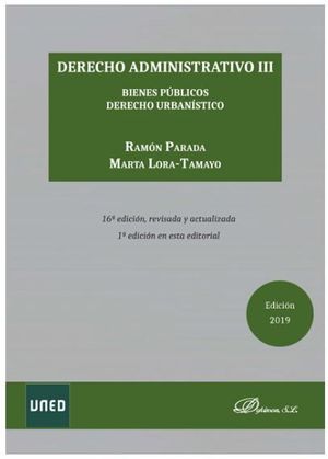 DERECHO ADMINISTRATIVO III. BIENES PBLICOS Y DERECHO URBANSTICO