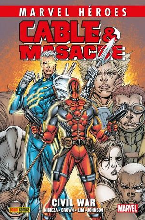 CABLE Y MASACRE, 2 CIVIL WAR