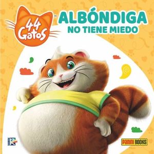 44 GATOS: ALBONDIGA NO TIENE MIEDO