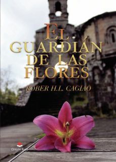 EL GUARDIN DE LAS FLORES