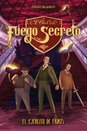 EL CLUB DEL FUEGO SECRETO 7: EL EJERCITO DE FRIKIS