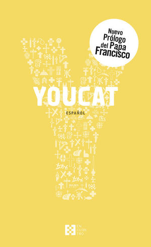 YOUCAT. CATECISMO JOVEN DE LA IGLESIA CATLICA