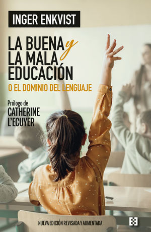 LA BUENA Y LA MALA EDUCACIN O EL DOMINIO DEL LENGUAJE