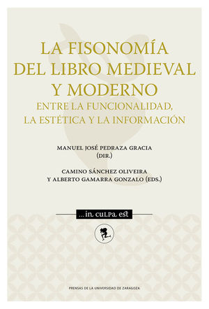 LA FISONOMA DEL LIBRO MEDIEVAL Y MODERNO: ENTRE LA FUNCIONALIDAD