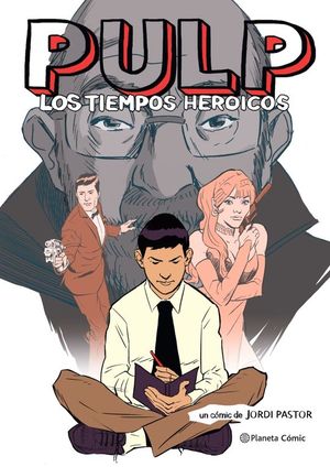 PULP: LOS TIEMPOS HEROICOS