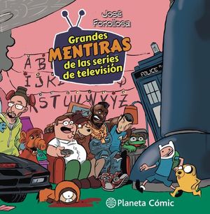 GRANDES MENTIRAS DE LAS SERIES DE TELEVISI�N