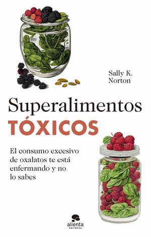 SUPERALIMENTOS T�XICOS