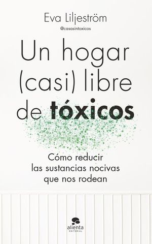 UN HOGAR (CASI) LIBRE DE T�XICOS