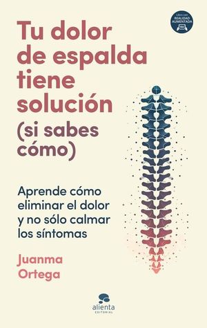 TU DOLOR DE ESPALDA TIENE SOLUCIN (SI SABES COMO)
