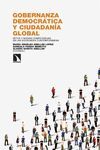 GOBERNANZA DEMOCR�TICA Y CIUDADAN�A GLOBAL